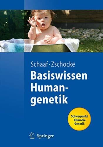 Schaaf, Christian P. Basiswissen Humangenetik (Springer-Lehrbuch)