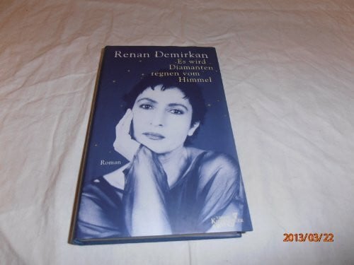 Demirkan, Renan Es wird Diamanten regnen vom Himmel: Roman