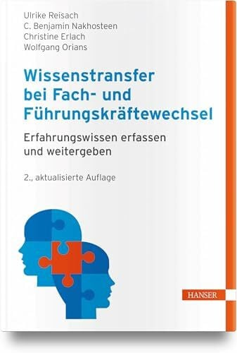 Orians, Wolfgang Wissenstransfer bei Fach- und Führungskräftewechsel: Erfahrungswissen erfassen und weitergeben