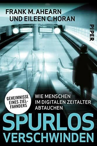 Simon Dos Santos, Andreas Spurlos verschwinden: Wie Menschen im digitalen Zeitalter abtauchen - Geheimnisse eines Zielfahnders