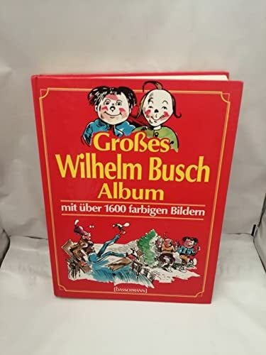Busch, Wilhelm Grosses Wilhelm Busch Album