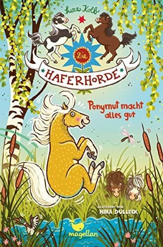Dulleck, Nina Die Haferhorde - Ponymut macht alles gut: Band 21 der lustigen Ponyabenteuer für Kinder ab 8 Jahren