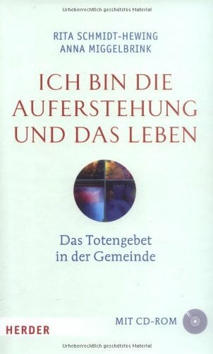 Miggelbrink, Anna Ich bin die Auferstehung und das Leben: Das Totengebet in der Gemeinde