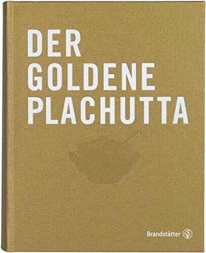 Ewald Plachutta Der goldene Plachutta: Alle 1500 Rezepte. Österreichische Klassiker für jeden Tag. Mit original Wiener Tafelspitz-Rezept von Ewald Plachutta.