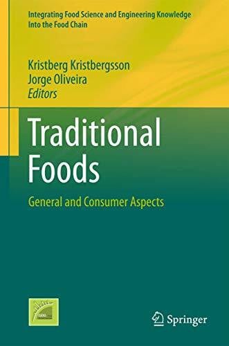 Kristbergsson, Kristberg Traditional Foods: General and Consumer Aspects (Integrating Food Science and Engineering Knowledge Into the Food Chain, 10, Band 10)
