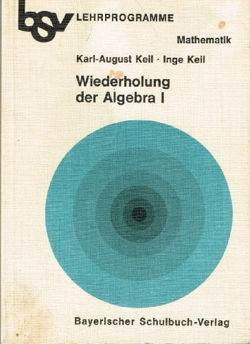 Keil, Inge bsv Lernprogramme Mathematik / Wiederholung der Algebra I: Termumformungen, Lineare Gleichungen und Gleichungssysteme