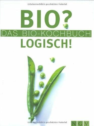 Bültjer, Ulrike BIO? LOGISCH! Das Biokochbuch