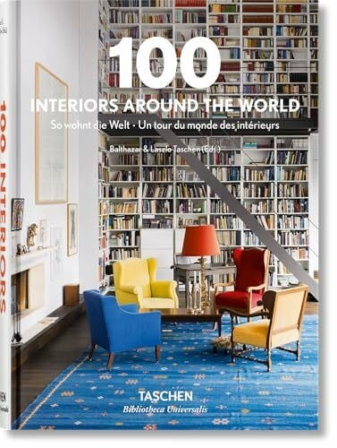 Taschen 100 Interiors Around the World: Mehrsprachige Ausgabe (Bibliotheca Universalis)