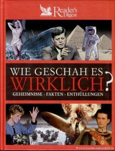 Firsching, Jens [Red.] Wie geschah es wirklich?: Geheimnisse - Fakten - Enthüllungen