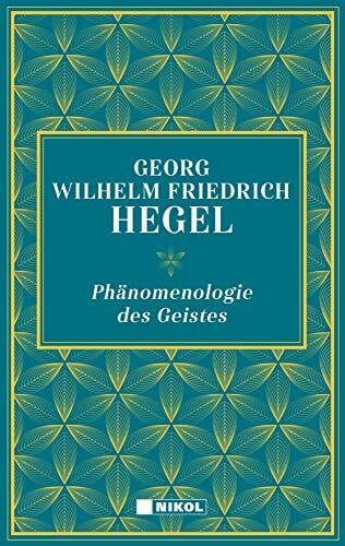 Hegel, Georg Wilhelm Friedrich Phänomenologie des Geistes