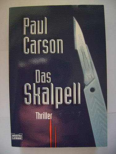 Carson, Paul Das Skalpell (Allgemeine Reihe. Bastei Lübbe Taschenbücher)