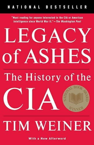 Weiner, Tim Legacy of Ashes: The History of the CIA