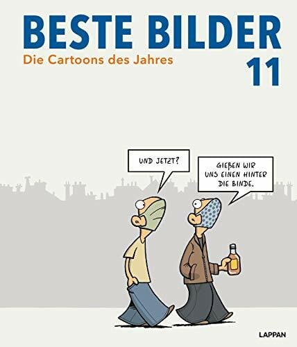 Haubner, Antje Beste Bilder 11: Die Cartoons des Jahres 2020 | Der satirische Rückblick über das erste Jahr der Corona-Pandemie, Politik, Gesellschaft und höheren ... Bilder – Die Cartoons des Jahres, Band 11)