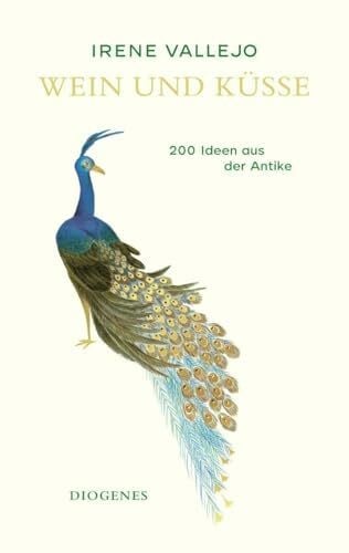 Lohmann, Kristin Wein und Küsse: 200 Ideen aus der Antike