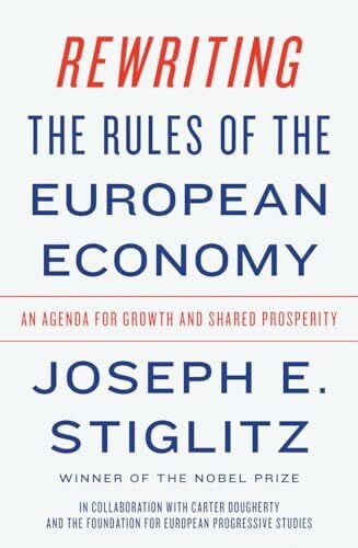 , The Foundation Rewriting the Rules of the European Economy: An Agenda for Growth and Shared Prosperity