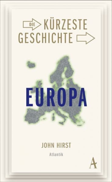 Griese, Friedrich Die kürzeste Geschichte Europas