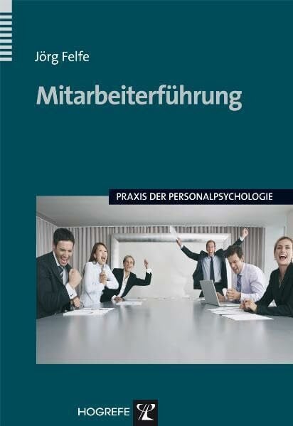 Felfe, Jörg Mitarbeiterführung: Praxis der Personalpsychologie