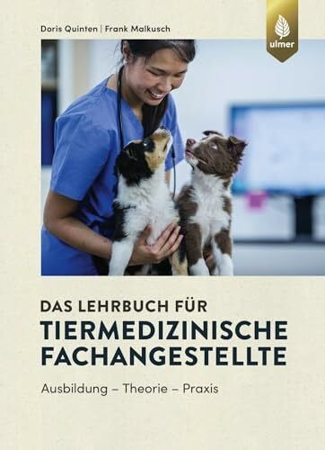 Malkusch, Frank Das Lehrbuch für Tiermedizinische Fachangestellte: Ausbildung - Theorie - Praxis