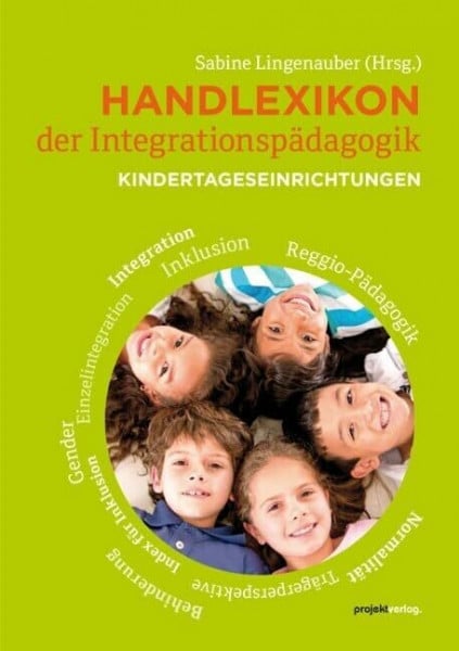 Lingenauber, Sabine Handlexikon der Integrationspädagogik: Kindertageseinrichtungen