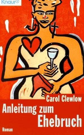 Clewlow, Carol Anleitung zum Ehebruch (Knaur Taschenbücher. Frauenbücher)
