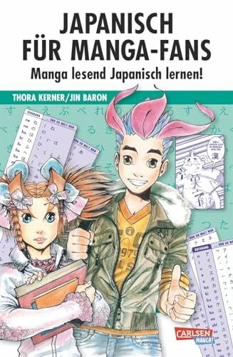 Kerner, Thora Japanisch für Manga-Fans (Sammelband): Grundlagen-Sprachkurs in Manga-Form – Schritt für Schritt Japanisch lernen inklusive Hiranga, Katanka, Basisvokabeln, Grammatik und Redewendungen