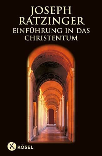 Ratzinger, Joseph Einführung in das Christentum: Vorlesungen über das apostolische Glaubensbekenntnis - Das einflussreichste Werk Joseph Ratzingers, dem späteren Papst Benedikt XVI.