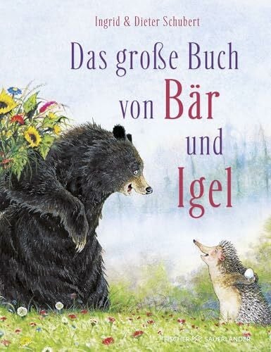 ten Doornkaat, Hans Das Große Buch von Bär und Igel: Erste Freundschaftsgeschichte für Kinder ab 3 Jahren