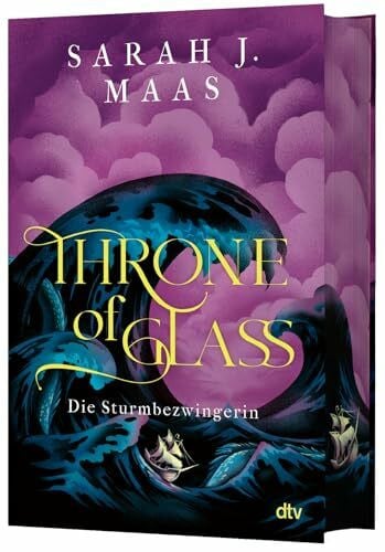 Link, Michaela Throne of Glass – Die Sturmbezwingerin: Limitierte Sonderausgabe mit Wendeumschlag und hochveredelter Gestaltung (Die Throne of Glass-Reihe, Band 5)