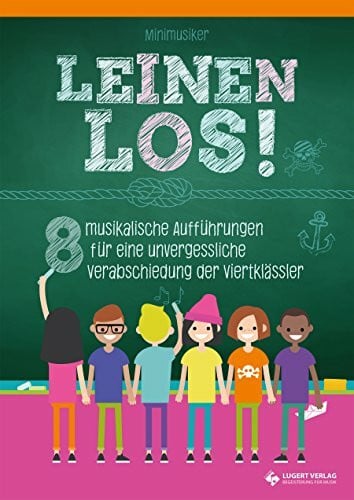 Lütke-Lefert, Lars Leinen los! - 8 musikalische Aufführungen für eine unvergessliche Verabschiedung der Viertklässler: Heft
