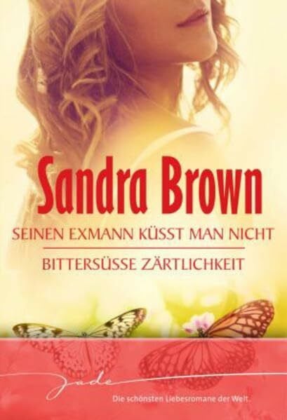 Lénárt-Seidnitzer, Tatjána Seinen Exmann küsst man nicht / Bittersüße Zärtlichkeit: 2 Romane in 1 Bd. (JADE)