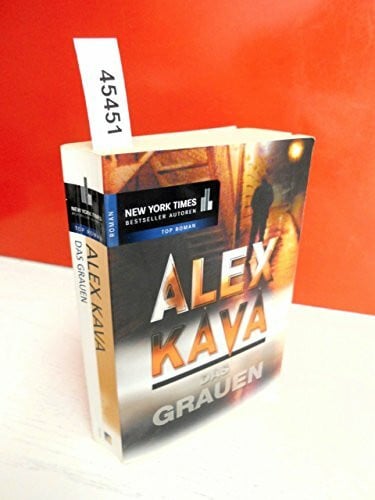 Alex Kava Das Grauen (New York Times Bestseller Autoren: Thriller/Krimi)