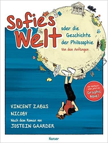 Kronenberger, Ina Sofies Welt oder die Geschichte der Philosophie - Von den Anfängen: Die Graphic Novel, nach dem Roman von Jostein Gaarder