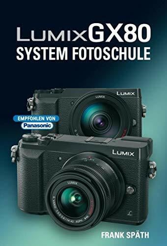 Späth, Frank LUMIX GX80 System Fotoschule