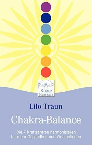 Traun, Lilo Chakra-Balance: Die 7 Kraftzentren harmonisieren für mehr Gesundheit und Wohlbefinden