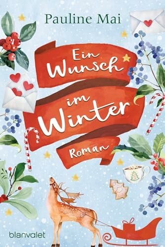 Mai, Pauline Ein Wunsch im Winter: Roman