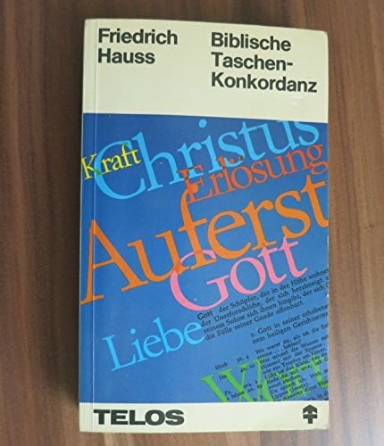Hauss, Friedrich Biblische Taschenkonkordanz (TELOS - Taschenbücher)