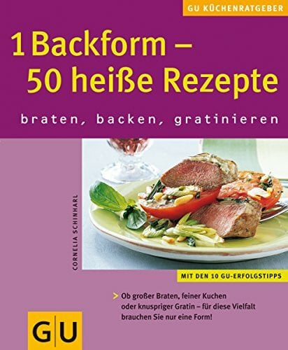 Schinharl, Cornelia 1 Backform - 50 heiße Rezepte