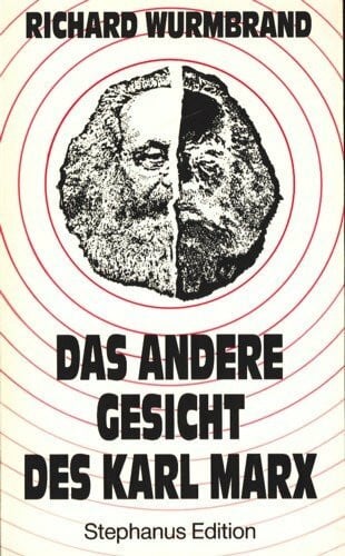 Richard Wurmbrand Das andere Gesicht des Karl Marx
