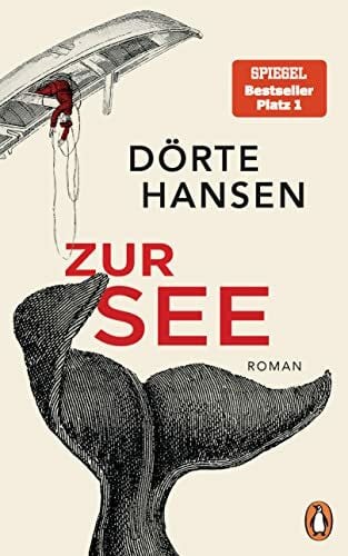 Hansen, Dörte Zur See: Roman - Der Nummer 1 Bestseller