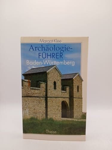 Klee, Margot Archäologie-Führer Baden-Württemberg