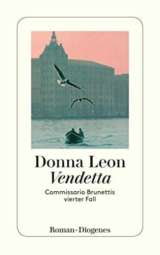 Donna Leon Vendetta: Commissario Brunettis vierter Fall
