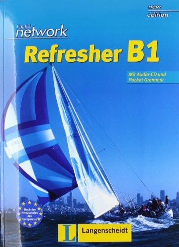 Charlton Steimle, Michele English Network Refresher B1 - Student's Book mit Audio-CD: Kompakter Auffrischungsband für Wiedereinsteiger