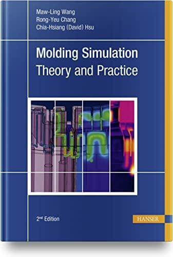 Chang, Rong-Yeu Molding Simulation: Theory and Practice