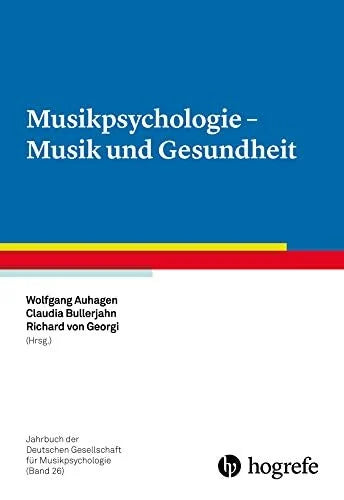 Bullerjahn, Claudia Musikpsychologie - Musik und Gesundheit