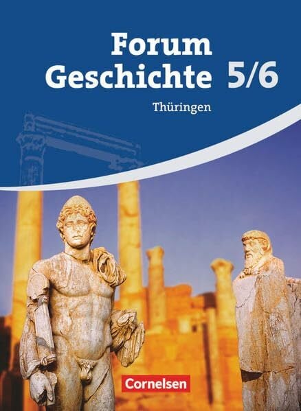 Regenhardt, Hans-Otto Forum Geschichte - Thüringen - 5./6. Schuljahr: Von der Urgeschichte bis zum Untergang des Römischen Reiches - Schulbuch