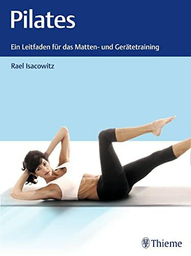 Isacowitz, Rael Pilates: Ein Leitfaden für das Matten- und Gerätetraining