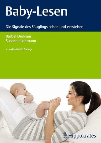 Lohmann, Susanne Baby-Lesen: Die Signale des Säuglings sehen und verstehen (Edition Hebamme)
