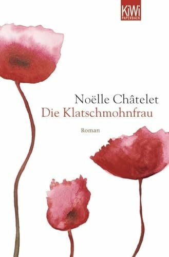 Wittmann, Uli Die Klatschmohnfrau: Roman