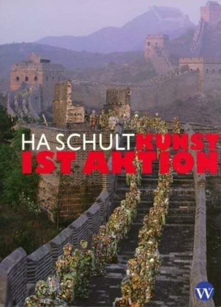 Schult, H.A. HA Schult - Kunst ist Aktion: 1st Action