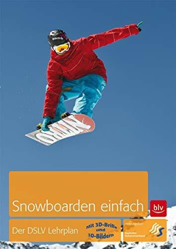 Deutscher Skilehrerverband Snowboarden einfach: Der DSLV Lehrplan